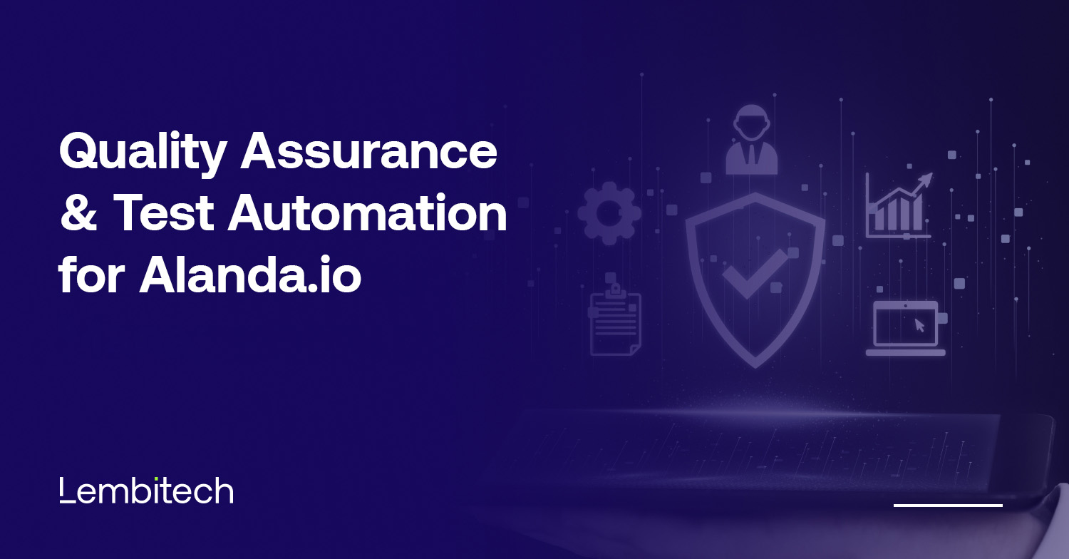 Quality Assurance & Test Automation for Alanda.io